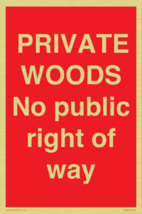 PRIVATE WOODS No public right of way